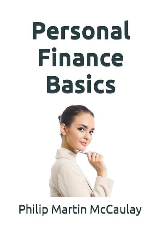 Personal Finance Basics by Philip Martin McCaulay
