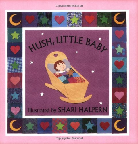 Hush, Little Baby by Shari Halpern