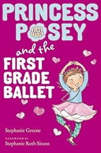 Princess Posey and the First Grade Ballet
