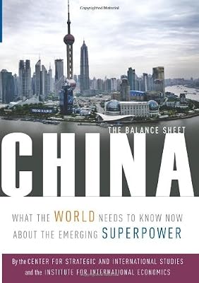China: The Balance Sheet: What the World Needs to Know About the Emerging Superpower by C. Fred Bergsten (2006-04-17)