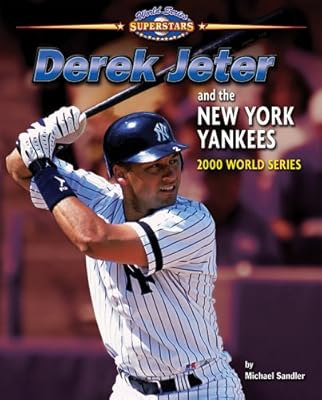 Derek Jeter and the New York Yankees: 2000 World Series (World Series Superstars)