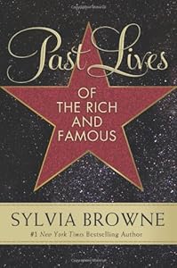 Past Lives of the Rich and Famous