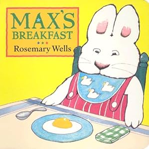 Max's Breakfast (Max & Ruby)