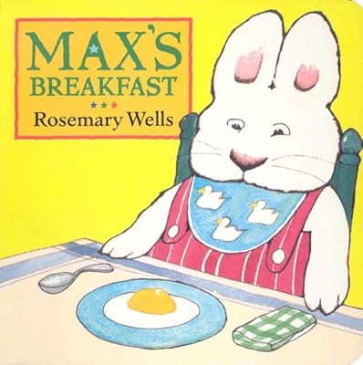 Max's Breakfast (Max & Ruby)