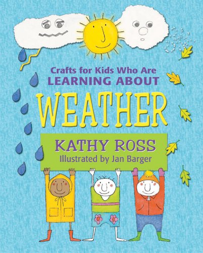 Crafts for Kids Who Are Learning About Weather by Kathy Ross