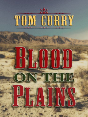 Blood on the Plains (Wheeler Western) by Tom Curry