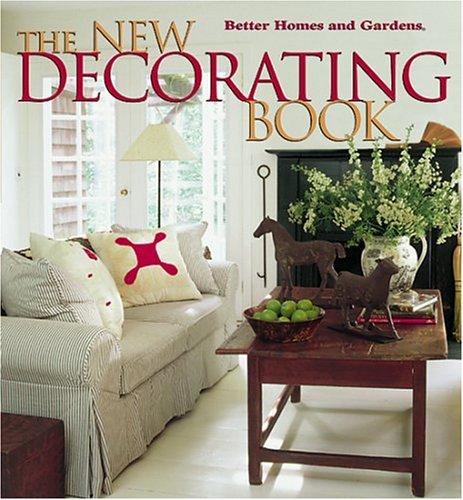 The New Decorating Book (Better Homes and Gardens(R)) by Better Homes and Gardens