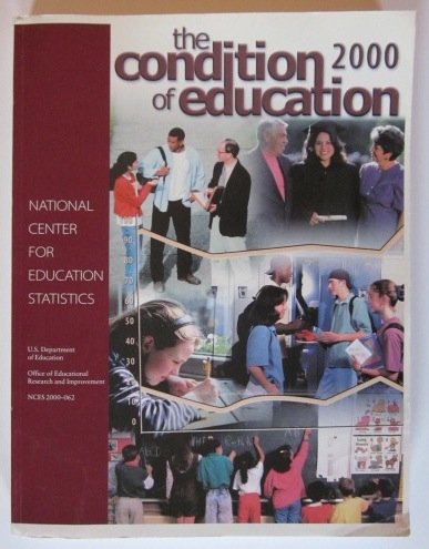 Condition of Education 2000 by unknown author