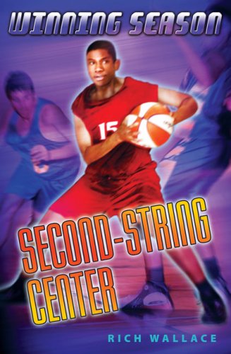 Second String Center (Winning Season) by Rich Wallace