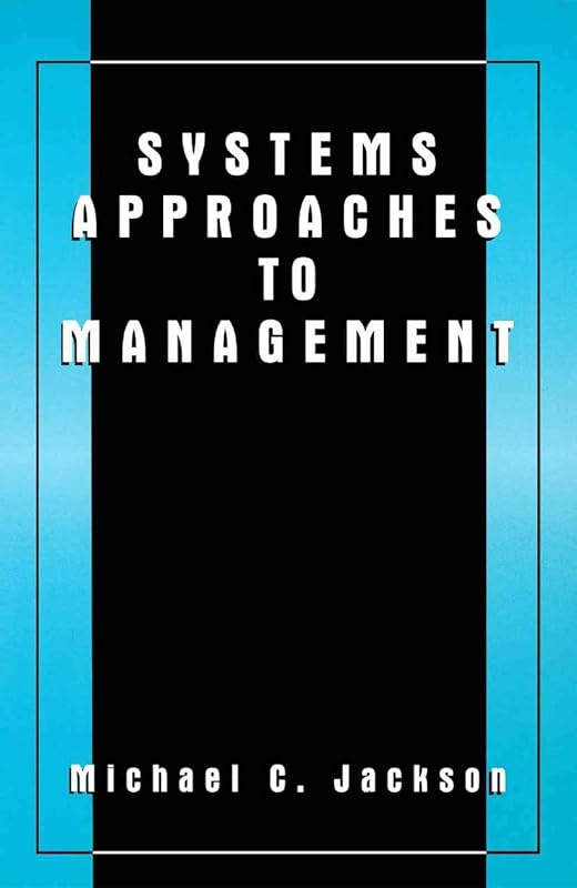 Systems Approaches to Management by Michael C. Jackson