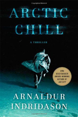 Arctic Chill: An Inspector Erlendur Novel by Arnaldur Indridason