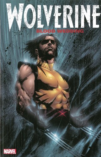 Wolverine: Blood Wedding by Chris Claremont