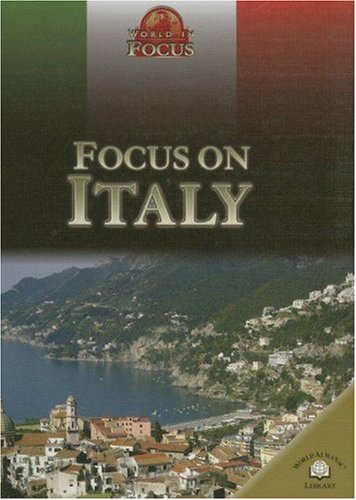 Focus on Italy (World in Focus) by Jen Green