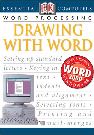 Word Processing: Drawing With Word (Essential Computers) by John H. Watson