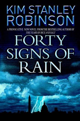 FORTY SIGNS OF RAIN By Kim Stanley Robinson - Hardcover **BRAND NEW**