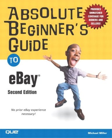 Absolute Beginner's Guide to eBay (2nd Edition) by Michael Miller