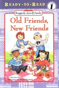 Old Friends, New Friends (Classic Raggedy Ann & Andy)