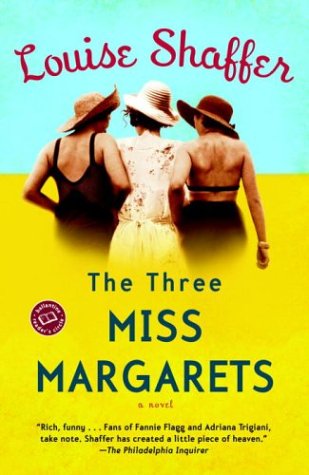 The Three Miss Margarets: A Novel by Louise Shaffer