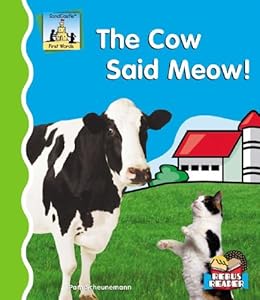 The Cow Said Meow!