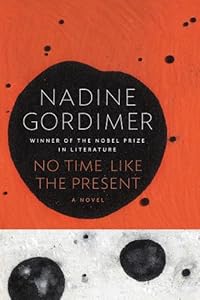No Time Like the Present: A Novel