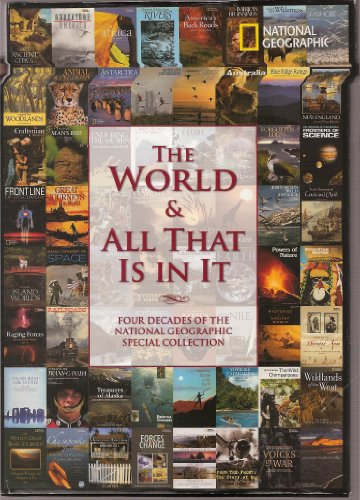 The World &amp; All That Is in It: Four Decades of National Geographic's Special Publications by National Geographic