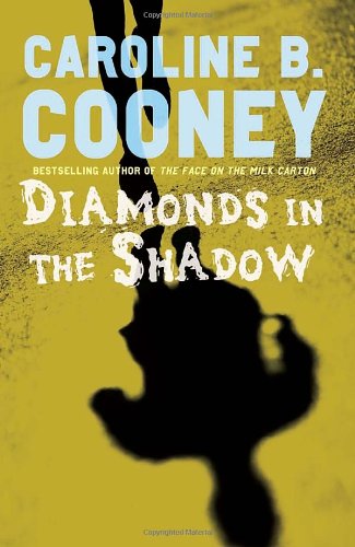 Diamonds in the Shadow by Caroline B Cooney