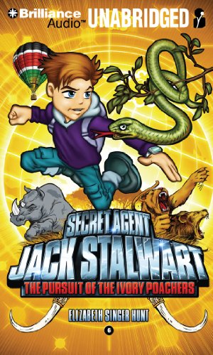 Secret Agent Jack Stalwart: Book 6: The Pursuit of the Ivory Poachers: Kenya by Elizabeth Singer Hunt