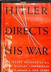 Hitler Directs His War; The Secret Records of His Daily Military Conferences