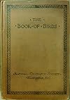 THE BOOK OF BIRDS Common Birds of Town and Country and American Game Birds