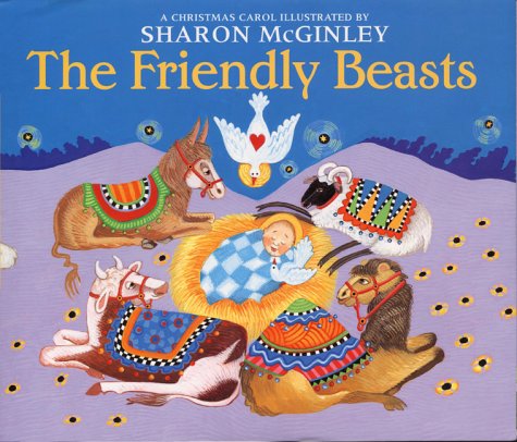 The Friendly Beasts by Sharon McGinley-Nally