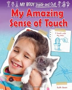 My Amazing Sense of Touch by Ruth Owen