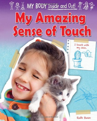 My Amazing Sense of Touch by Ruth Owen