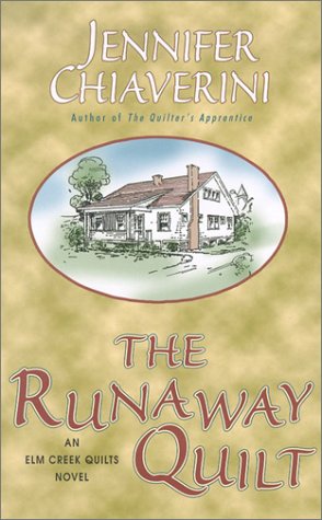 The Runaway Quilt (Elm Creek Quilts Series #4) by Jennifer Chiaverini