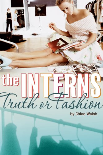 The Interns: Truth or Fashion by Chloe Walsh
