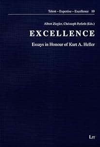 Excellence: Essays in Honour of Kurt A. Heller (10) by Albert Ziegler