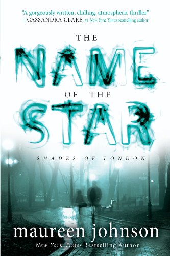 The Name of the Star (The Shades of London) by Maureen Johnson