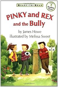 Pinky And Rex And The Bully (Ready-To-Read Level 3)