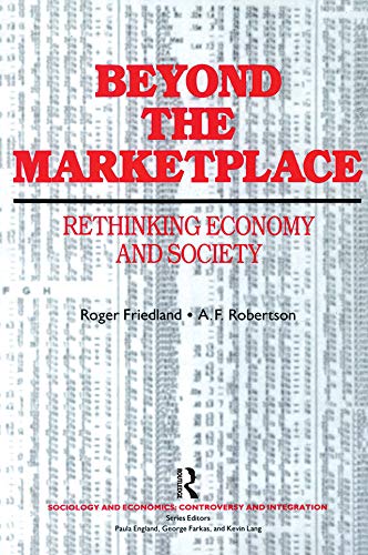 Beyond the Marketplace (Sociology and Economics) by Roger Friedland