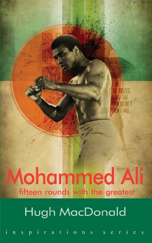 Mohammad Ali: Fifteen Rounds with the Greatest by Hugh MacDonald