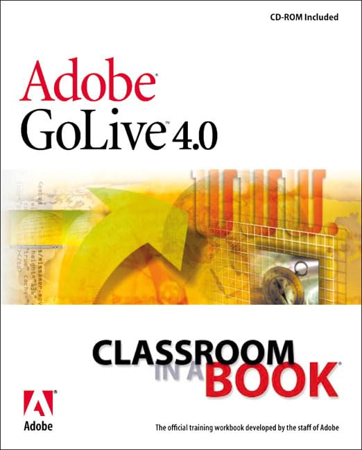 Adobe(R) GoLive(R) 4.0 Classroom in a Book by Adobe Creative Team