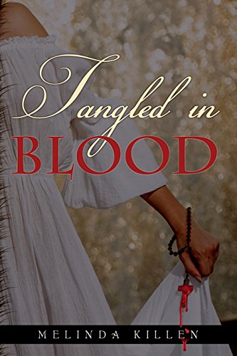 Tangled in Blood by Melinda Killen
