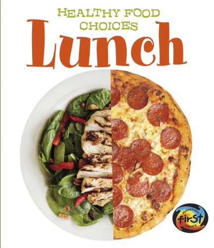 Lunch: Healthy Food Choices by Victoria Parker