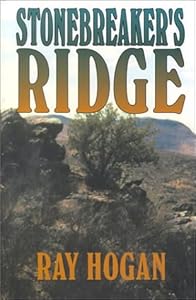 Stonebreaker's Ridge: A Western Story (Five Star First Edition Western Series)