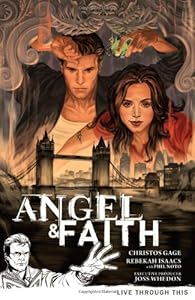 Angel &amp; Faith, Vol. 1: Live Through This by Christos Gage  ,