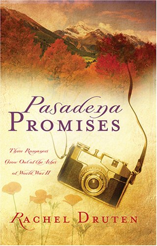Pasadena Promises: Healing Heart/He Loves Me, He Loves Me Not/Against the Tide (Heartsong Novella Collection) by Rachel Druten