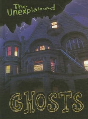 Ghosts (The Unexplained)