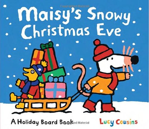 Maisy's Snowy Christmas Eve by Lucy Cousins