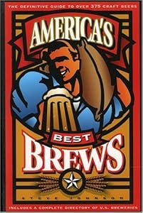 America's Best Brews: The Definitive Guide to More Than 375 Craft Beers from Coast to Coast