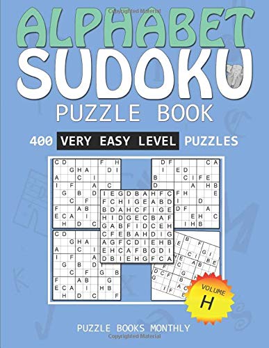 400 Very Easy Level Puzzles: Alphabet Sudoku: Volume 8 (The Alphabet Very Easy Series) by Puzzle Books Monthly