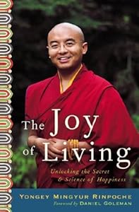 The Joy of Living: Unlocking the Secret and Science of Happiness
